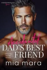 Accidental Dad’s Best Friend by Mia Mara