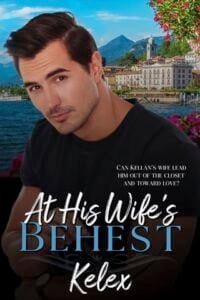 At His Wife’s Behest by Kelex