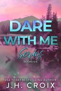Dare With Me Series Books 4-6 by J.H. Croix