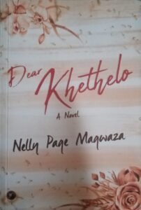 Dear Khethelo by Nelly Page Magwaza