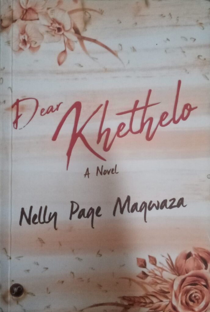 Dear Khethelo by Nelly Page Magwaza