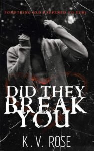 Did They Break You by KV Rose