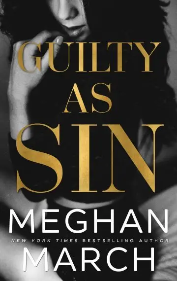 Guilty as Sin By Meghan March