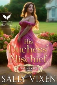 His Duchess’ Mischief by Sally Vixen