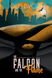 The Falcon and the Flame by Jolie Dvorak