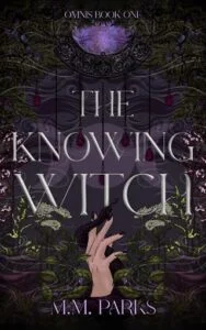 The Knowing Witch by M. M. Parks