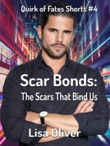 The Scars That Bind Us by Lisa Oliver