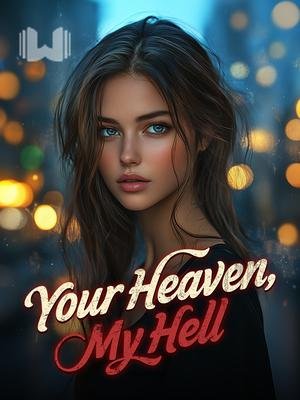 Your Heaven, My Hell